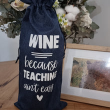 Wine Bag ~ Teacher Appreciation Gift - End of Year Reason to Drink