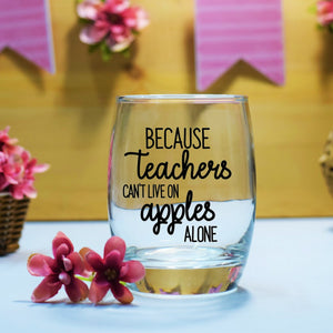 Teacher Gift Decal - Because teachers can't live on apples alone  - 3"/8cm Decal - DIY