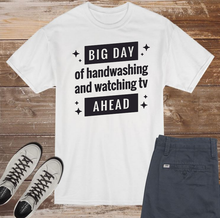 Big Day Handwashing - Quarantine Design - Covid-19 DIY Iron On Decal - Adult Size