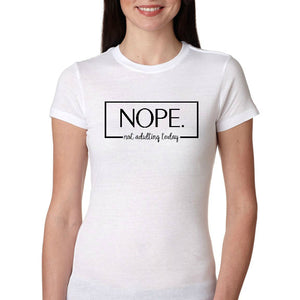 NOPE - Custom Personalised Shirt - Not Adulting - DIY Iron-On Decal - Heat Transfer Vinyl (HTV)